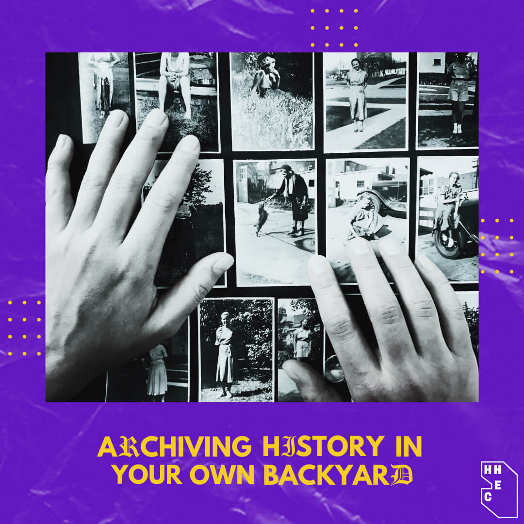 Archiving History In Your Own Backyard